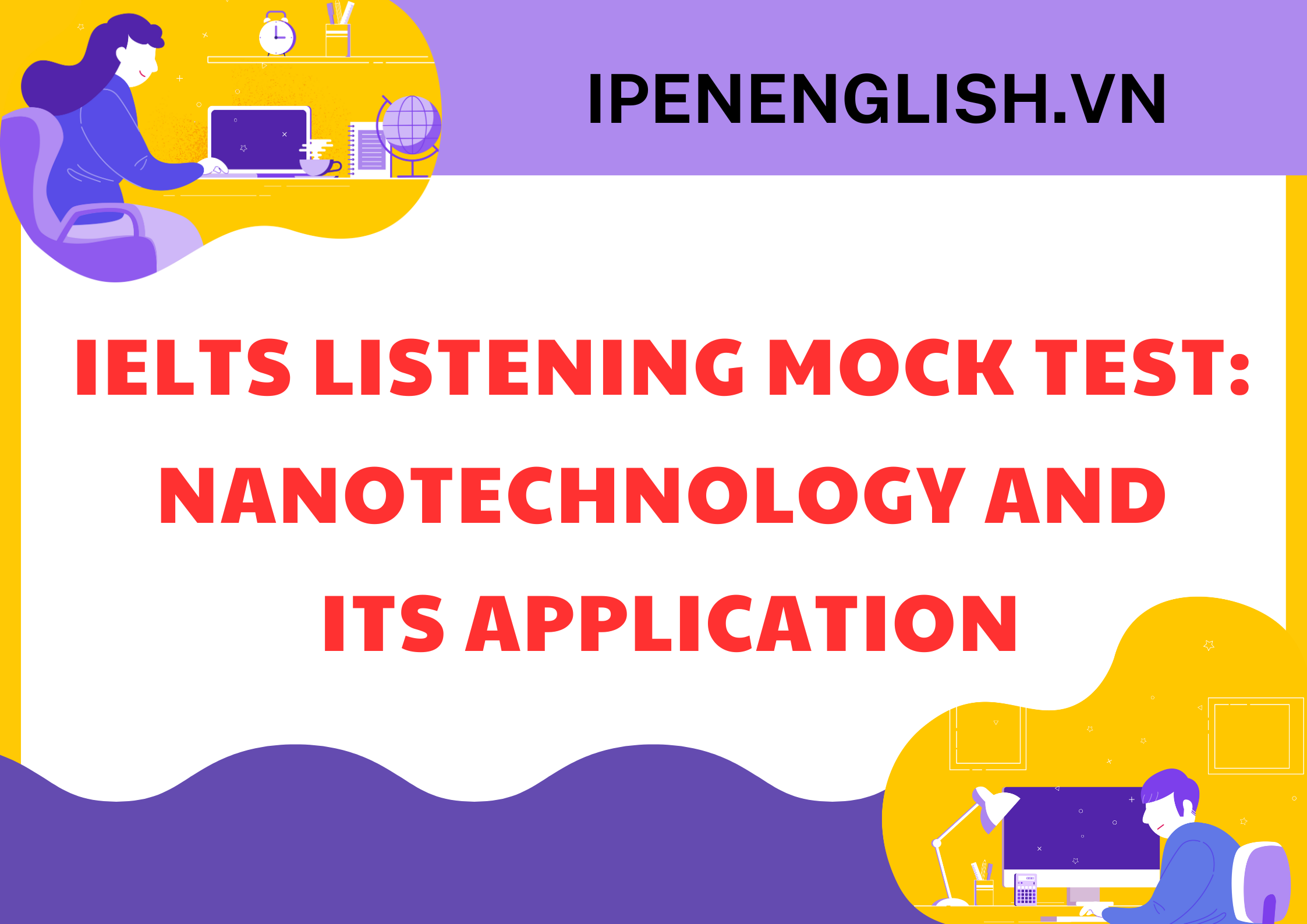 IELTS LISTENING MOCK TEST NANOTECHNOLOGY AND ITS APPLICATION