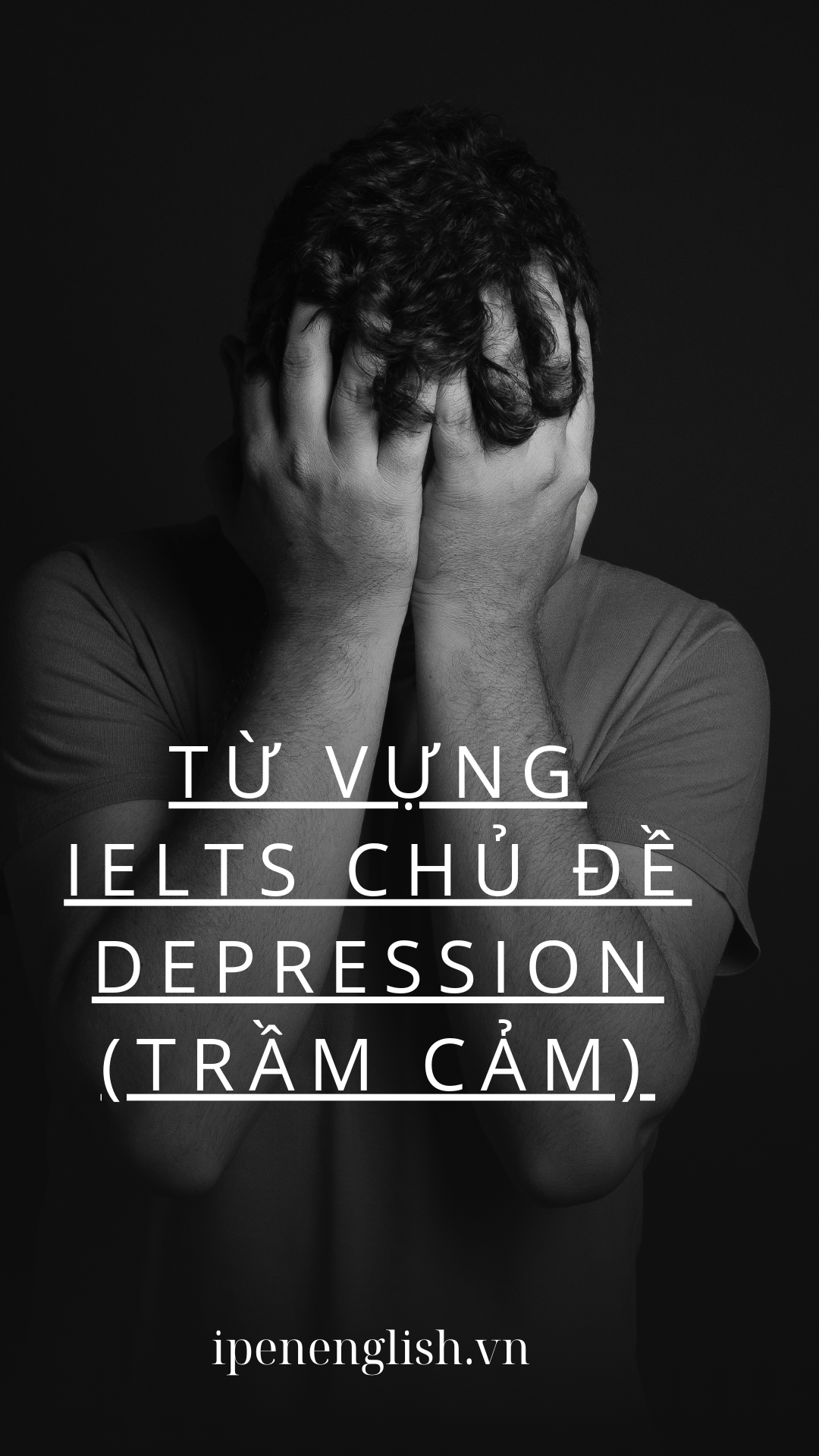 Từ vựng IELTS chủ đề Depression (Trầm cảm)